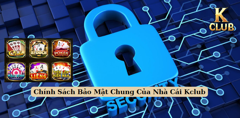 Chính Sách Bảo Mật Kclub