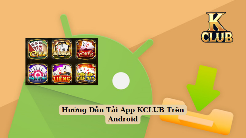  Tải App KCLUB Trên Android