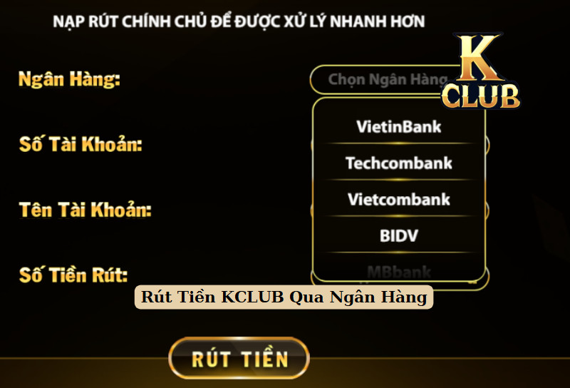 Rút Tiền KCLUB Qua Ngân Hàng